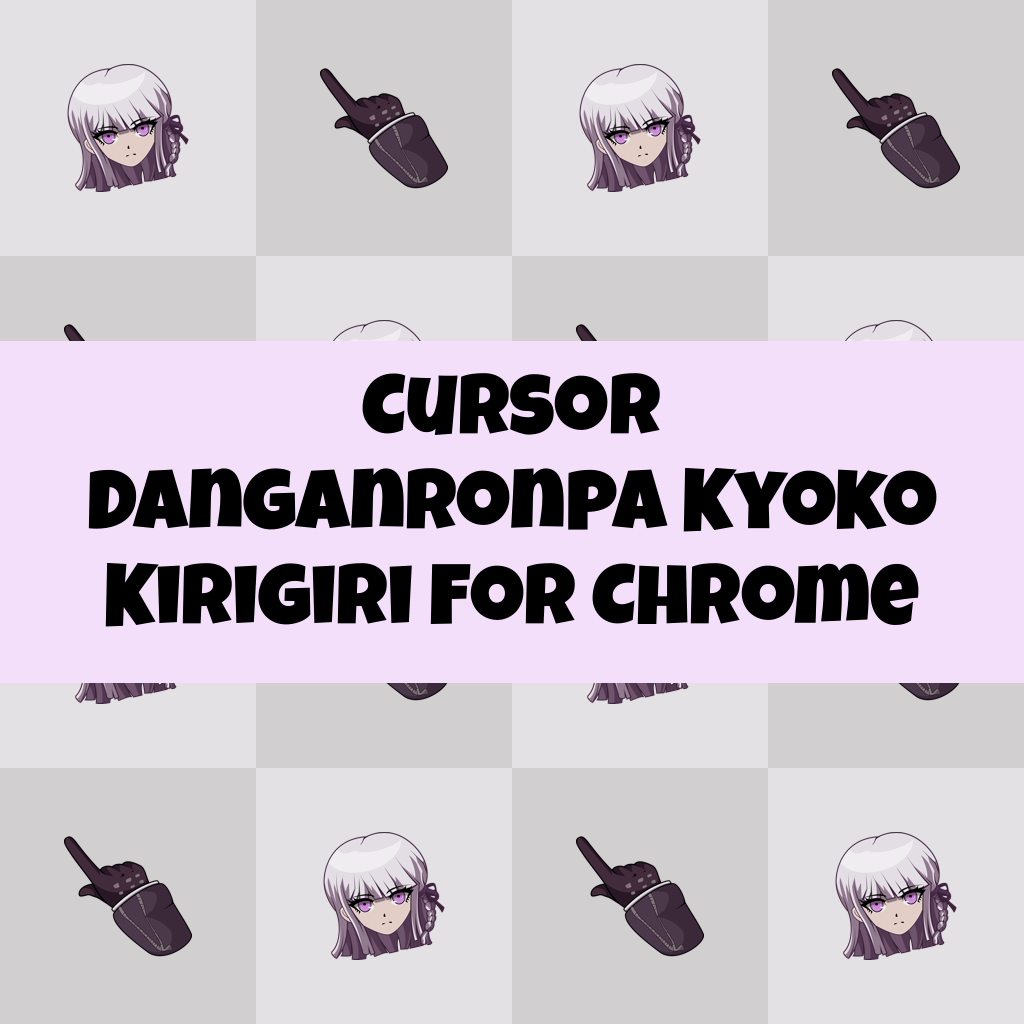 Cursor Danganronpa Kyoko Kirigiri For Chrome